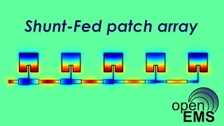 ShuntFed patch antenna array designed with openEMS amp Octave [upl. by Frida]