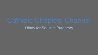 Litany for the Souls in Purgatory [upl. by Frantz]