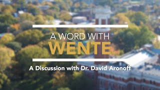 A Word with Wente A Discussion with Dr David Aronoff [upl. by Tricia]