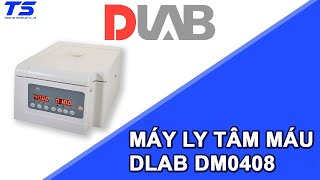 Máy Ly Tâm Máu DM0408 DLAB [upl. by Naujit628]