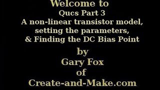 Qucs Part 3  DC Bias point for a nonlinear transistor circuit [upl. by Wald]