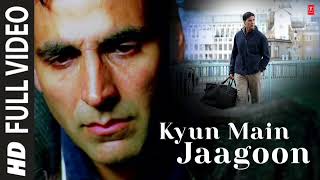 quotKyun Main Jaagoonquot Full Song Patiala House  Akshay Kumar [upl. by Marrin891]