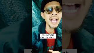 Astaghfirullah  karaoke remix shortvideo astaghfirullaheliyana vidiomusic cover fypyoutube [upl. by Waylan]