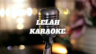 LELAH OFFICIAL KARAOKE [upl. by Kerred]