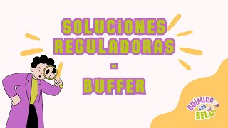 Soluciones amortiguadoras Buffer  Reguladoras [upl. by Ahsemaj748]