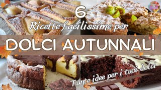 DOLCI AUTUNNALI 🍂🍐 6 RICETTE facili per 🥧 Crostate 🍰Torte e Dolci con Pere 🍐 Mele 🍎 e Cioccolato🍫 [upl. by Avert]