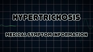 Hypertrichosis Medical Symptom [upl. by Melcher941]