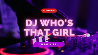 DJ WHOS THAT GIRL TIKTOK REMIX FULLBASS  INERSHIA REMIX [upl. by Areik578]