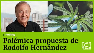 La propuesta de Rodolfo Hernández Colombia como potencia en cannabis medicinal [upl. by Lillywhite]