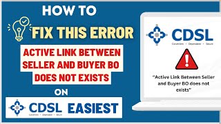 How To Fix quotActive Link Between Seller and Buyer BO does not existsquot Error on CDSL Easiest [upl. by Lizned82]