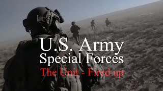 US Army Special Forces｜The Unit  Fired up [upl. by Hnamik]