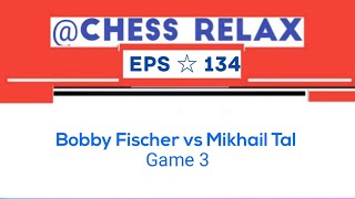 Bobby Fischer vs Mikhail Tal  Game 3 [upl. by Luedtke169]