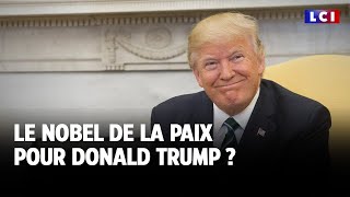 Le Nobel de la paix pour Donald Trump ｜LCI [upl. by Eerok112]