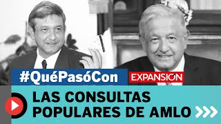 QuéPasóCon las CONSULTAS POPULARES de AMLO [upl. by Eiramanitsirhc]