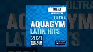 E4F  Ultra Aqua Gym Latin Hits 2021 Workout Compilation  Fitness amp Music 2021 [upl. by Canning]