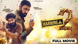 WARNING 2 Full Movie Gippy Grewal  Prince Kanwaljit Jasmin Bhasin Raghveer Boli  Dheeraj Kumar [upl. by Lonee]