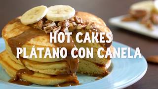 HOT CAKES PLATANO CON CANELA [upl. by Germaun478]