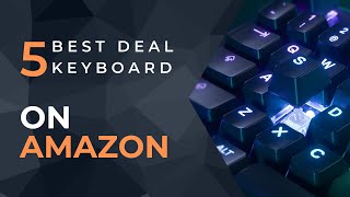 5 BEST DEAL KEYBOARD ON AMAZON 2024 amazon amazonfinds keyboard review setupgamer bestdeals [upl. by Asenev]