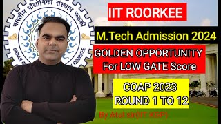 IITR MTech Admission 2024  Securing Admission to IITR with a Low GATE Score Tips and Strategies [upl. by Kristi]