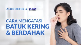 Batuk Kering amp Batuk Berdahak Beda Cara Mengatasinya Lho [upl. by Kala]