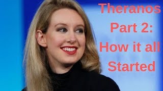 Theranos Part 2 How it all Started [upl. by Onaled]