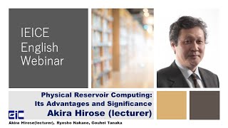 IEICE English Webinar quotPhysical Reservoir Computing Its Advantages and Significancequot [upl. by Freedman585]