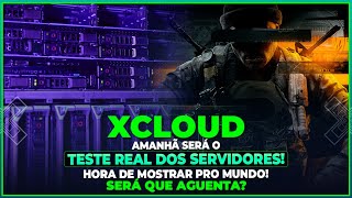 XCLOUD  AMANHÃ SERÁ O TESTE REAL DOS SERVIDORES HORA DE MOSTRAR PRO MUNDO SERÁ QUE AGUENTA [upl. by Dotti]