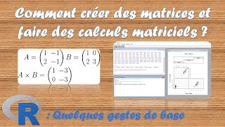 15 Créer des matrices et faire des calculs de base [upl. by Annaoj]