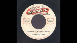 Whitey Gallagher  Searching Im Always Looking  Rockabilly 45 [upl. by Garlan]