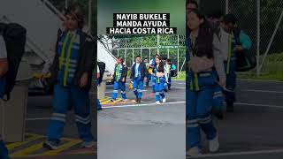 ultimahora El Presidente Bukele manda ayuda hacia Costa Rica 🚨 [upl. by Stesha]