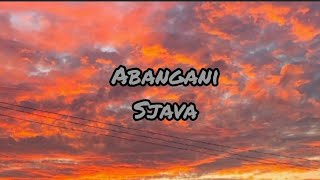 Abangani by Sjava full Lyrics [upl. by Farrica]