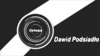 Dawid Podsiadło  Cichosza [upl. by Noffihc673]