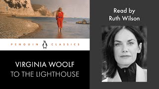 To The Lighthouse by Virginia Woolf  Read by Ruth Wilson  Penguin Audiobooks [upl. by Yecnuahc]