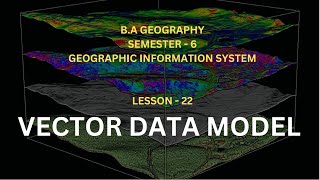 22 Vector Data Model [upl. by Dyer]