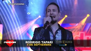 Es tan grande este amor  Y para que sufrir  Rodrigo Tapari en vivo en Pasion [upl. by Ainorev]