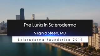 Systemic Sclerosis Lecture The Lung in Scleroderma Virginia Steen MD 2019 National Conference [upl. by Ailhat]