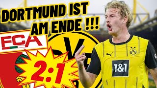 DIESER VEREIN ist OFFIZIELL am ENDE🤬☠️ Augsburg vs Dortmund 21  Das Fazit [upl. by Leyla893]