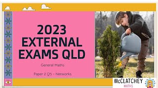 2023 External Exams QLD General Maths Paper 2 Networks Q5 [upl. by Eniaral912]