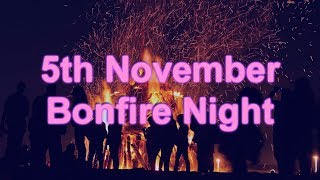 5th November Bonfire Night [upl. by Anoo]