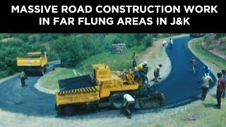 Massive road construction work in far flung areas in JampK [upl. by Ultima791]