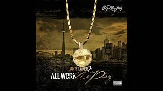 City McGritty  Jante Laker 2 All Work No Play 2016 Full Album [upl. by Dino]