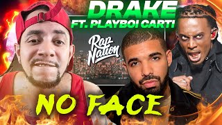 PLEASE STOP HATIN ON THIS MAN Drake ft Playboi Carti  No Face REACTION [upl. by Adekan]