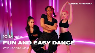 10Minute Dance Cardio Workout With Charlize Glass  POPSUGAR FITNESS [upl. by Edmon]