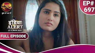 India Alert  इंडिया अलर्ट  Ladki Hona Nahi Aasan  लड़की होना नहीं आसान  New Episode 697 [upl. by Anauqaj]