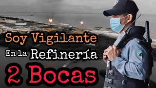 SOY VIGILANTE EN LA REFINERÍA OLMECA Y DURANTE MI RONDIN VI ALGO DE OTRO MUNDO LA GENTE DEBE SABER [upl. by Odnesor908]