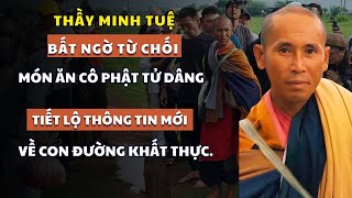 Thầy Minh Tuệ bất ngờ TỪ CHỐI món ăn cô Phật tử dâng TIẾT LỘ thông tin mới về con đường khất thực [upl. by Jessie352]