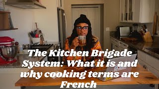 The Kitchen Brigade System What it is and why cooking terms are French [upl. by Felike]