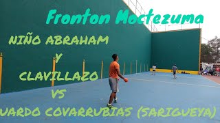 ABRAHAM MOCTEZUMA Y CLAVILLAZO VS EDUARDO COVARRUBIAS SARIGUEYA SEGÚNDO PARTIDO FRONTON MOCTEZUMA [upl. by Helban]