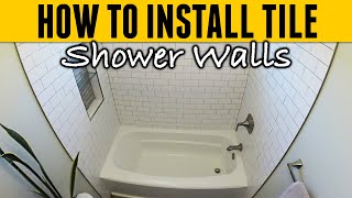 The Complete Guide to Installing Tile on Shower or Bathtub Walls [upl. by Wanids]