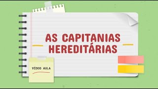 CAPITANIAS HEREDITÁRIAS [upl. by Teufert465]